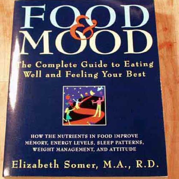 FOOD AND MOOD: THE COMPLETE GUIDE TO EATING WELL AND FEELING YOUR BEST, 1995, - Picture 1 of 1